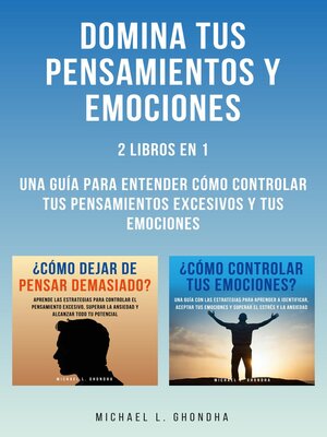 cover image of Domina Tus Pensamientos Y Emociones